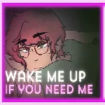 Wake Me Up If You Need Me apk download